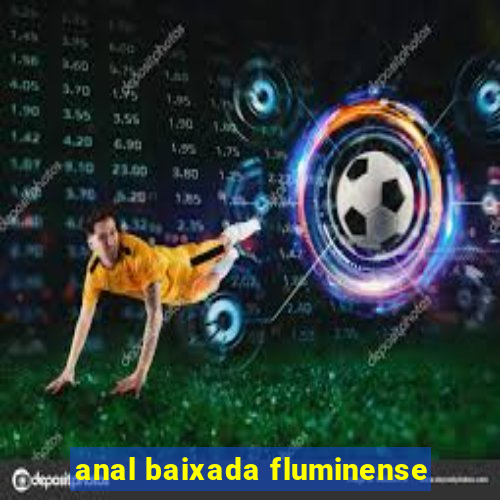 anal baixada fluminense